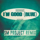 Razorbax - I'm Good (Blue) (SM Project Remix)