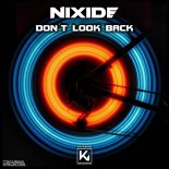 NIXIDE - Don't Look Back (Extended)