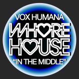 Vox Humana - In The Middle (Original Mix)