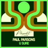 Paul Parsons - U Sure (Original Mix)