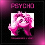 Serkan Demirel feat. Nomeli - Psycho