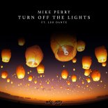 Mike Perry Feat. Leo Dante - Turn Off The Lights