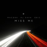 Macora, DJ Sava & Obie - Miss Me