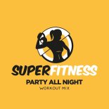 SuperFitness - Party All Night (Instrumental Workout Mix 133 bpm)