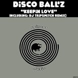 Disco Ball'z - Keepin Love (DJ Tripswitch Remix)