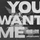 Jamie Lowe - You Want Me (Original Mix)