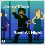 Jimmy Clash - Rave All Night (Extended Mix)