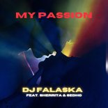 DJ Falaska Feat. Sherrita & Sedho - My Passion (Extended Mix)