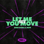 BODYWORX & MOTi - Let Me See You Move (Extended Mix)