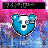 Axel Oliver & SteelniX - Forever Strong