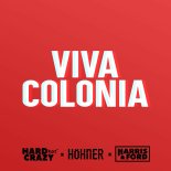 Hard But Crazy & Höhner - Viva Colonia (Harris & Ford Extended Remix)