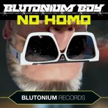Blutonium Boy - No Homo (Extended Mix)