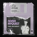 Adam Nyquist - Feel So Right (Original Mix)