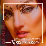 Kendra Erika - Thriller Killer (Disco Fries & Fahjah Remix)