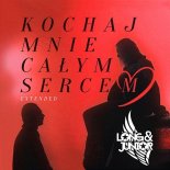 Long & Junior - Kochaj Mnie Całym Sercem (Hudy John Remix)