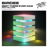 Birdee Feat. Kelli Sae - Best There Ever Was