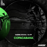 DJ PP, Gabriel Rocha - Copacabana (Original Mix)