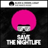 Block & Crown, Lissat - She Wants Music