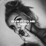 T3NZU - Give It To Me (Original Mix)
