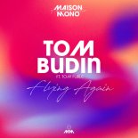 Tom Budin & Tom Fublé - Flying Again (Extended Mix)