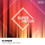 Klanque - You Make Me Feel (Original Mix)