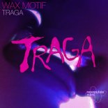 Wax Motif Feat. STO Cultr - Traga