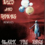 Mark The Rose - Wild And Young (DJ Snappy! Remix)