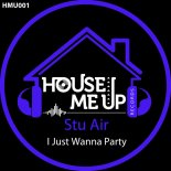 Stu Air - I Just Wanna Party (Extended Mix)