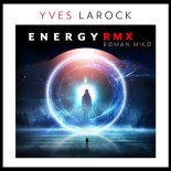 Yves Larock - Energy (Røman Mikø Extended Remix)