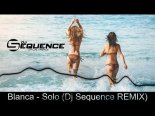 Blanka - Solo (DJ Sequence Remix)