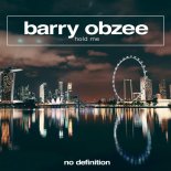 Barry Obzee - Hold Me (Original Mix)