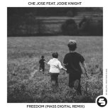 Che Jose Feat. Jodie Knight - Freedom (Mass Digital Remix)