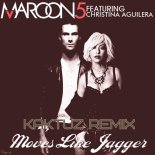 Maroon 5 & Christina Aguilera - Moves Like Jagger (KaktuZ RemiX)