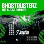 Ghostbusterz - The Sledge Hammer (Original Mix)