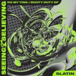 SLATIN Feat. Molt Nasty - Booty Duty (Original Mix)