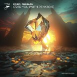 EQRIC & Pharaøh with Renato S - Over You