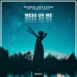 Severman, Ecco & Sando Feat. Annamarie Rosanio - Mess On Me