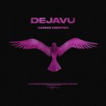 Going Deeper - Dejavu