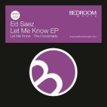 Ed Saez - Let Me Know (Original Mix)
