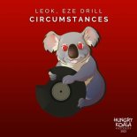 Eze Drill, LeoK - Circumstances (Original Mix)