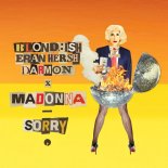 BLOND-ISH, Eran Hersh & Darmon with Madonna - Sorry (Original Mix)