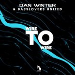 Dan Winter X Basslovers - Wire To Wire (Original Mix)