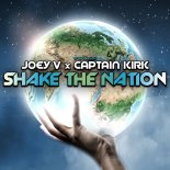 Joey V & Captain Kirk - Shake The Nation (Extended Mix)