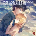 Fantasy Project - Love Is Calling