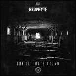 Neophyte - The Ultimate Sound (Extended Mix)