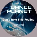 Ralphie Dee - Can't Take This Feeling (Nu Disco Club Mix)