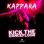 Kappara - Kick The Dancefloor