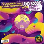 Yu2opia & Dan Bryan - And Boogie (Extended Mix)