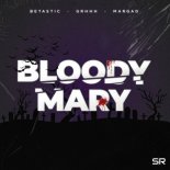 Betastic Feat. Grhhh & Margad - Bloody Mary