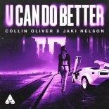 Collin Oliver & Jaki Nelson - U Can Do Better